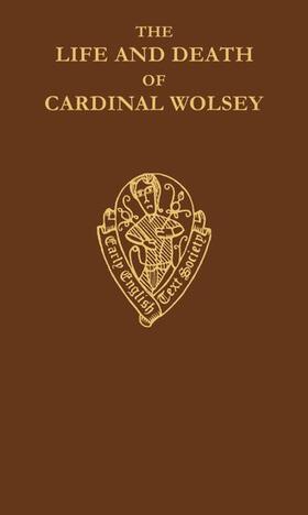 Sylvester |  The Life and Death of Cardinal Wolsey by George Cavendish | Buch |  Sack Fachmedien