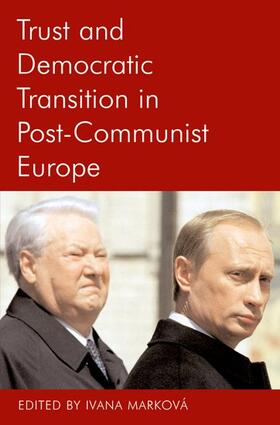 Markova |  Trust and Democratic Transition in Post-Communist Europe | Buch |  Sack Fachmedien