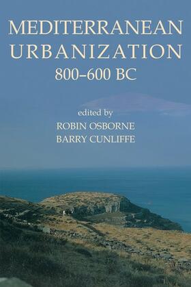 Osborne / Cunliffe |  Mediterranean Urbanization 800-600 BC | Buch |  Sack Fachmedien