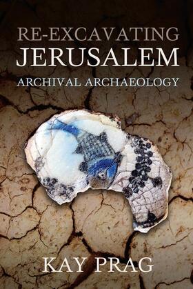 Prag |  Re-Excavating Jerusalem | Buch |  Sack Fachmedien