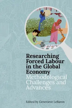 LeBaron |  Researching Forced Labour in the Global Economy | Buch |  Sack Fachmedien