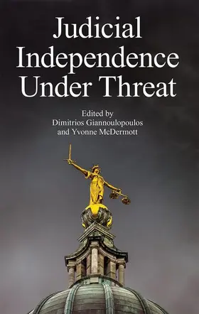 Giannoulopoulos / McDermott | Judicial Independence Under Threat | Buch | 978-0-19-726703-5 | sack.de