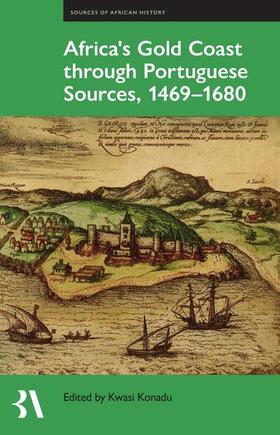 Konadu |  Africa's Gold Coast Through Portuguese Sources, 1469-1680 | Buch |  Sack Fachmedien