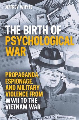 Whyte |  The Birth of Psychological War | Buch |  Sack Fachmedien