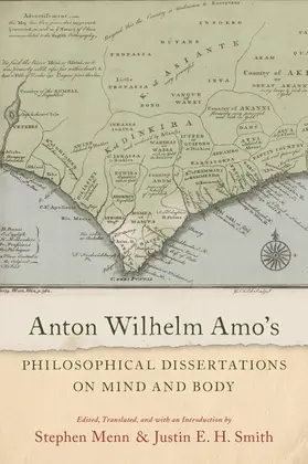 Menn / Smith |  Anton Wilhelm Amo's Philosophical Dissertations on Mind and Body | Buch |  Sack Fachmedien