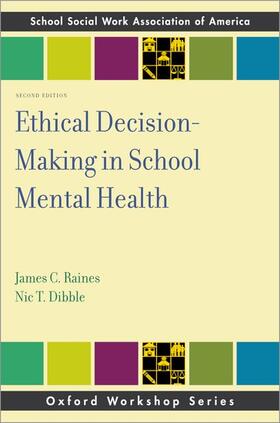 Raines / Dibble |  Ethical Decision-Making in School Mental Health | Buch |  Sack Fachmedien