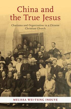 Inouye |  China and the True Jesus | Buch |  Sack Fachmedien