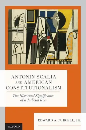 Purcell, Jr. |  Antonin Scalia and American Constitutionalism | Buch |  Sack Fachmedien