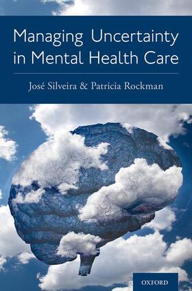 Silveira / Rockman |  Managing Uncertainty in Mental Health Care | Buch |  Sack Fachmedien