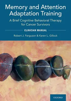 Ferguson / Gillock |  Memory and Attention Adaptation Training | Buch |  Sack Fachmedien