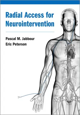 Jabbour / Peterson |  Radial Access for Neurointervention | Buch |  Sack Fachmedien