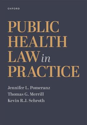 Pomeranz / Merrill / Schroth |  Public Health Law in Practice | Buch |  Sack Fachmedien