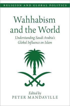 Mandaville |  Wahhabism and the World: Understanding Saudi Arabia's Global Influence on Islam | Buch |  Sack Fachmedien