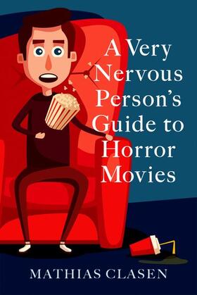Clasen |  A Very Nervous Person's Guide to Horror Movies | Buch |  Sack Fachmedien