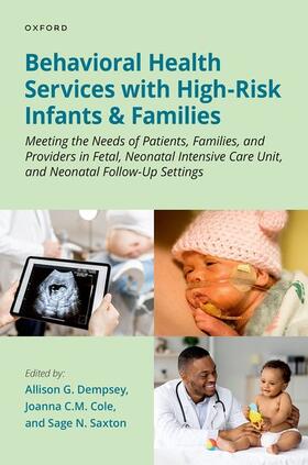 Dempsey / Cole / Saxton |  Behavioral Health Services with High-Risk Infants and Families | Buch |  Sack Fachmedien