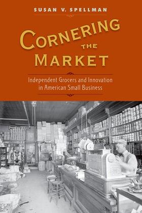 Spellman |  Cornering the Market | Buch |  Sack Fachmedien