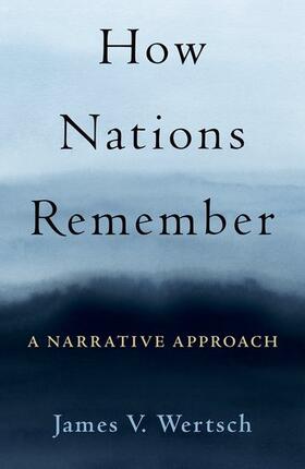 Wertsch |  How Nations Remember | Buch |  Sack Fachmedien