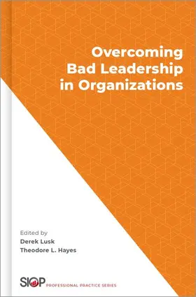 Lusk / Hayes |  Overcoming Bad Leadership in Organizations | Buch |  Sack Fachmedien