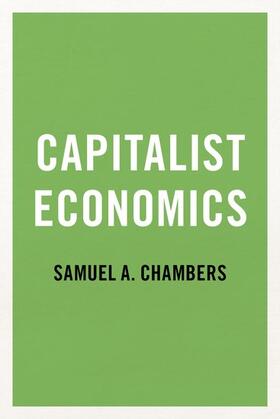 Chambers |  Capitalist Economics | Buch |  Sack Fachmedien