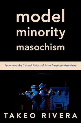 Rivera |  Model Minority Masochism | Buch |  Sack Fachmedien