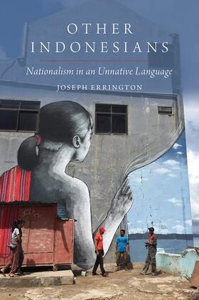 Errington |  Other Indonesians: Nationalism in an Unnative Language | Buch |  Sack Fachmedien