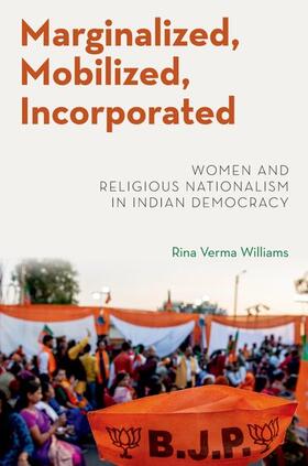 Williams |  Marginalized, Mobilized, Incorporated: Women and Religious Nationalism in Indian Democracy | Buch |  Sack Fachmedien