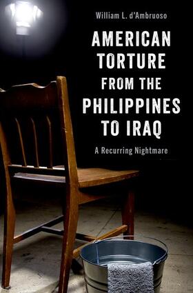 d'Ambruoso |  American Torture from the Philippines to Iraq | Buch |  Sack Fachmedien