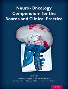 Mrugala / Gatson / Clarke |  Neuro-Oncology Compendium for the Boards and Clinical Practice | Buch |  Sack Fachmedien