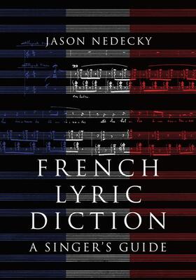 Nedecky |  French Lyric Diction: A Singer's Guide | Buch |  Sack Fachmedien