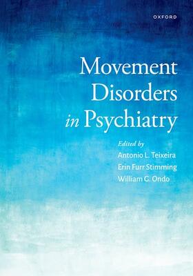 Teixeira / Furr Stimming / Ondo |  Movement Disorders in Psychiatry | Buch |  Sack Fachmedien