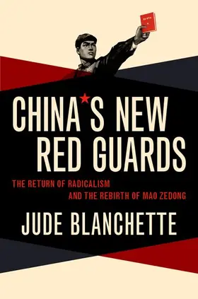 Blanchette |  China's New Red Guards | Buch |  Sack Fachmedien