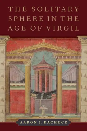 Kachuck |  The Solitary Sphere in the Age of Virgil | Buch |  Sack Fachmedien