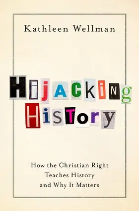 Wellman |  Hijacking History | Buch |  Sack Fachmedien