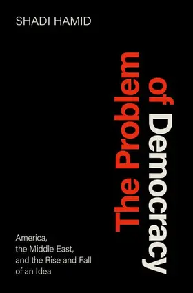 Hamid |  The Problem of Democracy | Buch |  Sack Fachmedien