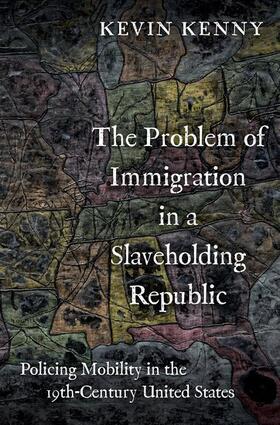 Kenny |  The Problem of Immigration in a Slaveholding Republic | Buch |  Sack Fachmedien