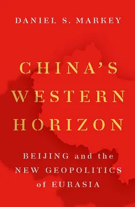 Markey |  China's Western Horizon | Buch |  Sack Fachmedien