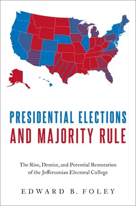 Foley |  Presidential Elections and Majority Rule | Buch |  Sack Fachmedien