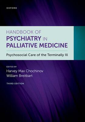 Breitbart / Chochinov |  Handbook of Psychiatry in Palliative Medicine 3rd Edition | Buch |  Sack Fachmedien