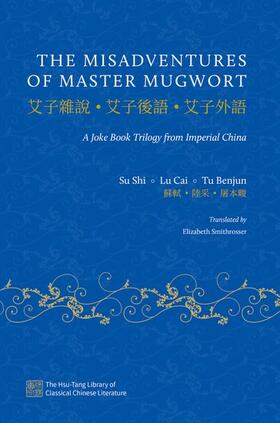 Cai / Shi / Benjun |  The Misadventures of Master Mugwort | Buch |  Sack Fachmedien