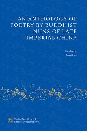Grant |  An Anthology of Poetry by Buddhist Nuns of Late Imperial China | Buch |  Sack Fachmedien