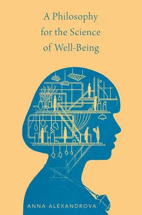 Alexandrova |  A Philosophy for the Science of Well-Being | Buch |  Sack Fachmedien