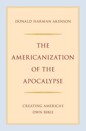 Akenson |  The Americanization of the Apocalypse | Buch |  Sack Fachmedien