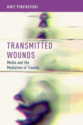 Pinchevski |  Transmitted Wounds | Buch |  Sack Fachmedien