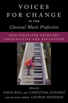  Voices for Change in the Classical Music Profession: New Ideas for Tackling Inequalities and Exclusions | Buch |  Sack Fachmedien