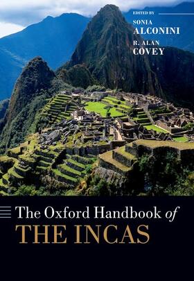 Alconini / Covey |  The Oxford Handbook of the Incas | Buch |  Sack Fachmedien