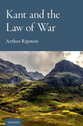 Ripstein |  Kant and the Law of War | Buch |  Sack Fachmedien