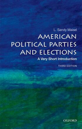 Maisel |  American Political Parties and Elections | Buch |  Sack Fachmedien