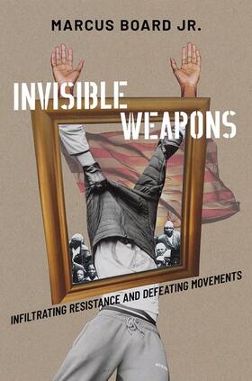 Board Jr / Board |  Invisible Weapons: Infiltrating Resistance and Defeating Movements | Buch |  Sack Fachmedien