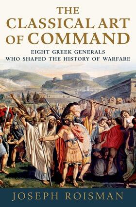 Roisman |  The Classical Art of Command | Buch |  Sack Fachmedien