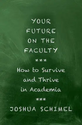 Schimel |  Your Future on the Faculty | Buch |  Sack Fachmedien